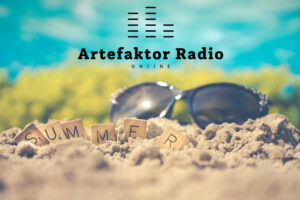 Summertime on Artefaktor Radio Online